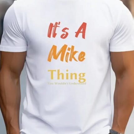 Erkek It Is A Mike Thing Baskılı Erkek Tshirt